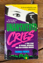 Load image into Gallery viewer, Unanswered Cries: A True Story of Friends, Neighbors, and Murder in a Small Town