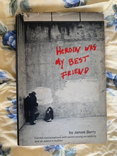 Load image into Gallery viewer, Heroin Was My Best Friend