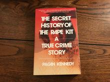 Load image into Gallery viewer, The Secret History of the Rape Kit: A True Crime Story