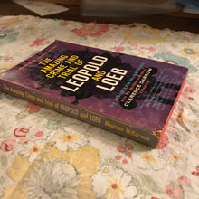 Load image into Gallery viewer, The Amazing Crime and Trial of Leopold and Loeb