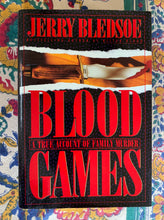 Load image into Gallery viewer, Blood Games: A True Account of Family Murder