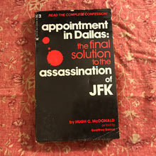 Load image into Gallery viewer, appointment in Dallas: the final solution to the assassination of JFK