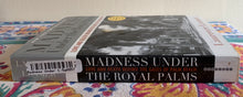 Load image into Gallery viewer, Madness Under the Royal Palms