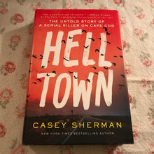 Load image into Gallery viewer, Helltown: The Untold Story of a Serial Killer on Cape Cod