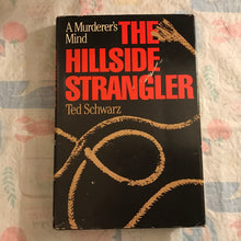 Load image into Gallery viewer, The Hillside Strangler: A Murderer's Mind