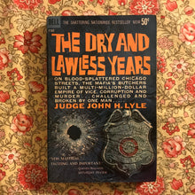 Load image into Gallery viewer, The Dry and Lawless Years