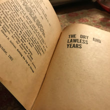 Load image into Gallery viewer, The Dry and Lawless Years