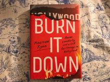 Load image into Gallery viewer, Burn It Down: Power, Complicity, and a Call for Change in Hollywood