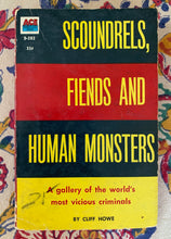 Load image into Gallery viewer, Scoundrels, Fiends And Human Monsters