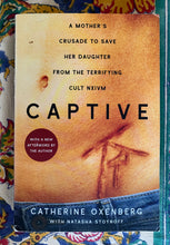 Load image into Gallery viewer, Captive: A Mother's Crusade to Save her Daughter from the Terrifying Cult NXIVM
