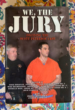Load image into Gallery viewer, We, The Jury: Deciding The Scott Peterson Case