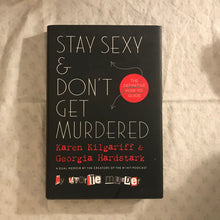 Load image into Gallery viewer, Stay Sexy & Don’t Get Murdered