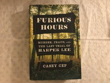 Load image into Gallery viewer, Furious Hours: Murder, Fraud, and the Last Trial of Harper Lee