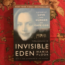 Load image into Gallery viewer, Invisible Eden: A Story of Love and Murder on Cape Cod