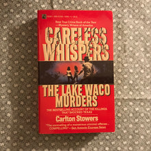 Load image into Gallery viewer, Careless Whispers: The Lake Waco Murders