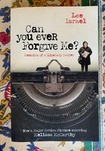 Load image into Gallery viewer, Can You Ever Forgive Me?: Memoirs of a Literary Forger