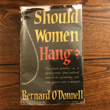 Load image into Gallery viewer, Should Women Hang?