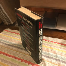 Load image into Gallery viewer, They Killed Our President: 63 Reasons To Believe There Was A Conspiracy To Assassinate JFK