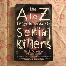 Load image into Gallery viewer, The A to Z Encyclopedia Of Serial Killers