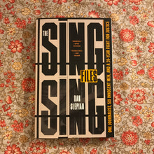 Load image into Gallery viewer, The Sing Sing Files