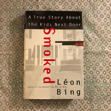 Load image into Gallery viewer, Smoked: A True Story About the Kids Next Door