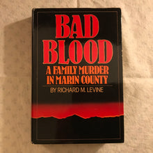 Load image into Gallery viewer, Bad Blood: A Family Murder in Marin County