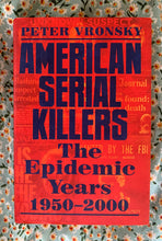 Load image into Gallery viewer, American Serial Killers: The Epidemic Years 1950-2000