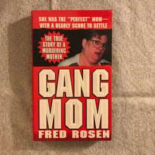 Load image into Gallery viewer, Gang Mom: The True Story of a Murdering Mother