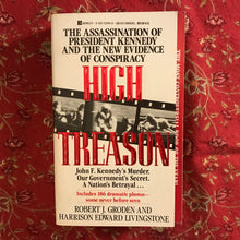Load image into Gallery viewer, High Treason: The Assassination Of President Kennedy And The New Evidence Of Conspiracy