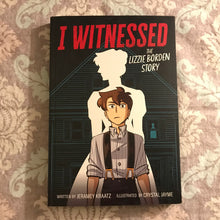 Load image into Gallery viewer, I Witnessed: The Lizzie Borden Story