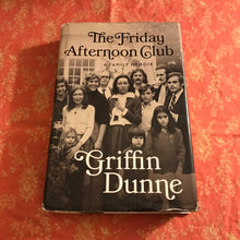 Load image into Gallery viewer, The Friday Afternoon Club: A Family Memoir