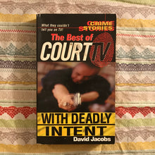 Load image into Gallery viewer, The Best of Court TV: With Deadly Intent