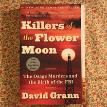 Load image into Gallery viewer, Killers of the Flower Moon: The Osage Murders and the Birth of the FBI