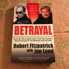 Load image into Gallery viewer, Betrayal: Whitey Bulger and the FBI Agent Who Fought to Bring Him Down