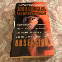 Load image into Gallery viewer, Obsession: The FBI's Legendary Profiler Probes the Psyches of Killers, Rapists, and Stalkers and Their Victims and Tells How to Fight Back