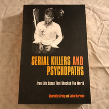 Load image into Gallery viewer, Serial Killers And Psychopaths: True Life Cases That Shocked The World