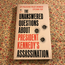 Load image into Gallery viewer, The Unanswered Questions About President Kennedy's Assassination