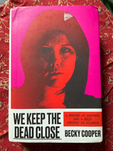 Load image into Gallery viewer, We Keep The Dead Close: A Murder at Harvard and a Half Century of Silence