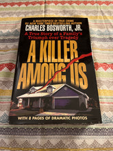 Load image into Gallery viewer, A Killer Among Us: A True Story of a Family's Triumph Over Tragedy