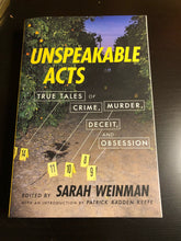 Load image into Gallery viewer, Unspeakable Acts: True Tales of Crime, Murder, Deceit, and Obsession