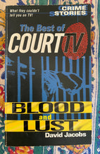 Load image into Gallery viewer, The Best of Court TV: Blood and Lust