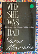 Load image into Gallery viewer, When She Was Bad: The Story of Bess, Hortense, Sukhreet & Nancy