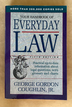 Load image into Gallery viewer, Your Handbook of Everyday Law: Practical Up-To-Date Information About Legal Questions, With Glossary and Charts