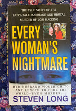 Load image into Gallery viewer, Every Woman's Nightmare: The True Story of the Fairy-Tale Marriage and Brutal Murder of Lori Hacking
