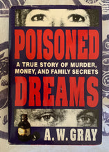 Load image into Gallery viewer, Poisoned Dreams: A True Story Of Murder, Money, And Family Secrets