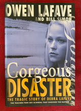 Load image into Gallery viewer, Gorgeous Disaster: The Tragic Story of Debra LaFave