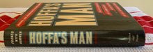 Load image into Gallery viewer, Hoffa's Man: The Rise And Fall Of Jimmy Hoffa As Witnessed By His Strongest Arm