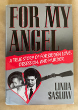 Load image into Gallery viewer, For My Angel: A True Story Of Forbidden Love, Obsession, And Murder
