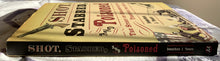 Load image into Gallery viewer, Shot, Stabbed, and Poisoned: The Story of Assassination Through the Ages