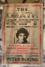 Load image into Gallery viewer, The Death Shift: The True Story of Nurse Genene Jones and the Texas Baby Murders